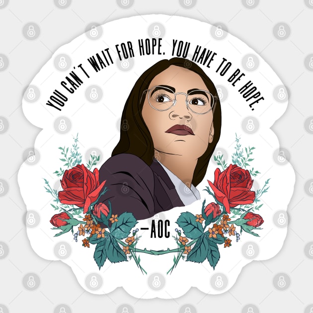 You Can't Wait For Hope AOC Sticker by FabulouslyFeminist